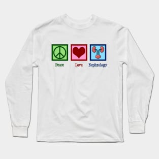 Peace Love Nephrology Long Sleeve T-Shirt